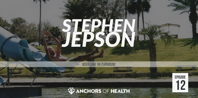 Anchors of health with Stephen Jepson